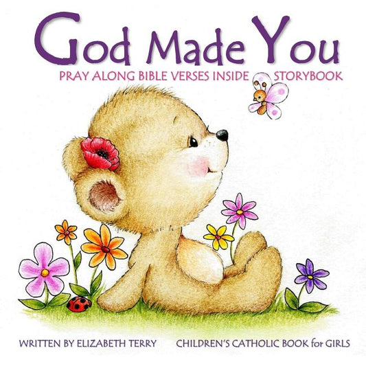 Children's Catholic Book for Girls: God Made You: Watercolor Illustrated Bible Verses Catholic Books for Kids in All Departments Catholic Books in boo - Ingram