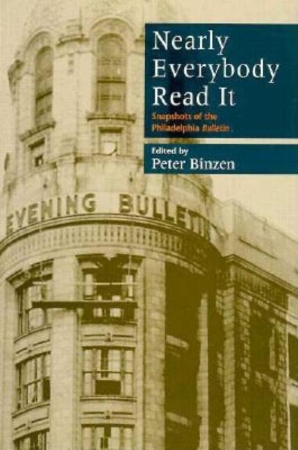 Nearly Everybody Read It: Snapshots of the Philadelphia Bulletin - Ingram