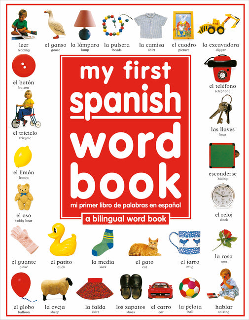 My First Spanish Word Book / Mi Primer Libro de Palabras Enespanol: A Bilingual Word Book = My First Spanish Word Book - Ingram