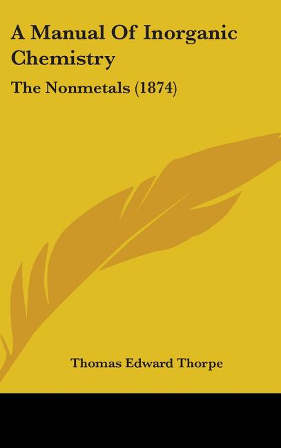 Manual Of Inorganic Chemistry: The Nonmetals (1874) - Ingram