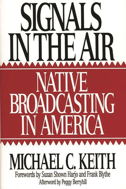 Signals in the Air: Native Broadcasting in America - Ingram