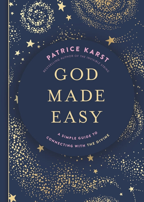 God Made Easy: A Simple Guide to Connecting with the Divine - Ingram