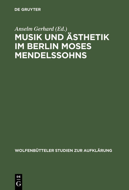 Musik und Ästhetik im Berlin Moses Mendelssohns (Reprint 2012) - Ingram