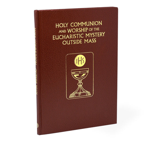 Holy Communion and the Worship of the Eucharistic Mystery Outside Mass - Ingram