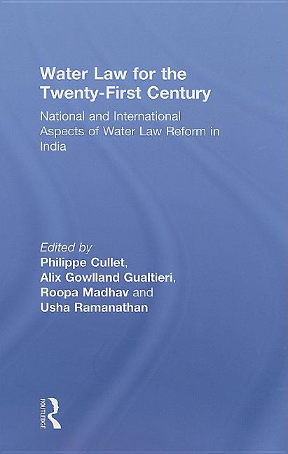 Water Law for the Twenty-First Century: National and International Aspects of Water Law Reform in India - Ingram