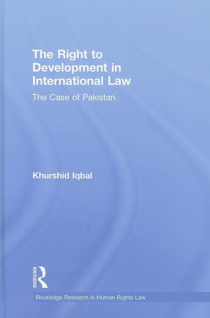 Right to Development in International Law: The Case of Pakistan - Ingram