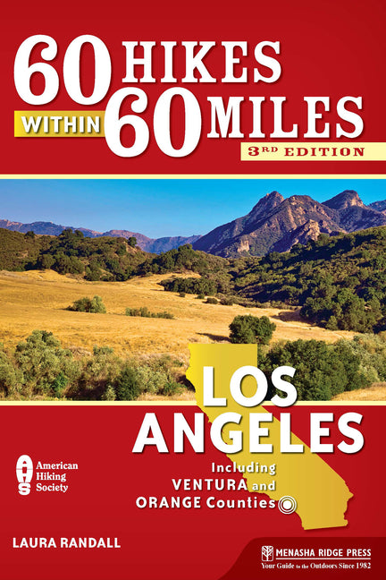 60 Hikes Within 60 Miles: Los Angeles: Including Ventura and Orange Counties - Ingram