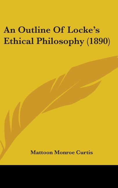 Outline Of Locke's Ethical Philosophy (1890) - Ingram