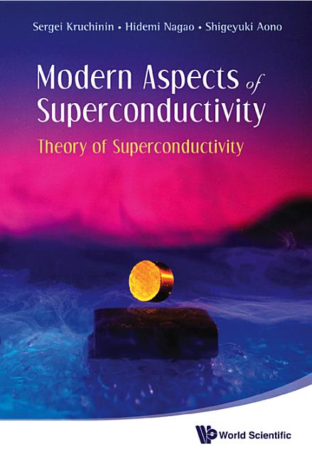 Modern Aspects of Superconductivity: Theory of Superconductivity - Ingram