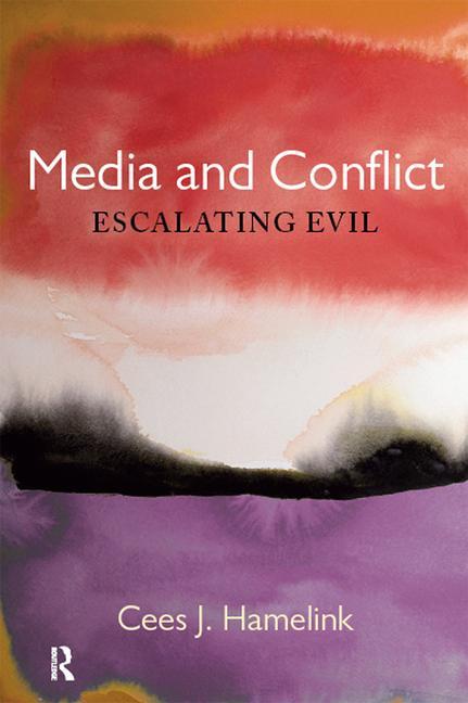 Media and Conflict: Escalating Evil - Ingram