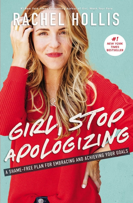 Girl, Stop Apologizing: A Shame-Free Plan for Embracing and Achieving Your Goals - Ingram