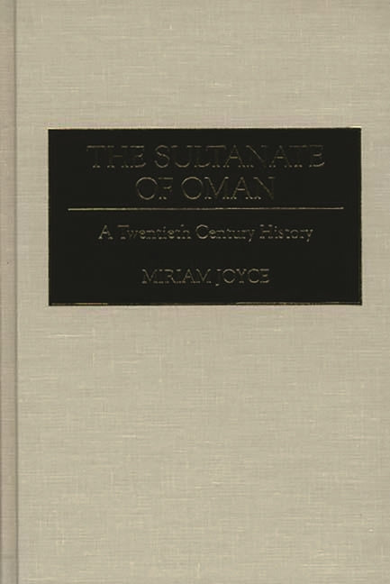Sultanate of Oman: A Twentieth Century History - Ingram