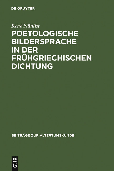 Poetologische Bildersprache in Der Frühgriechischen Dichtung (Reprint 2011) - Ingram