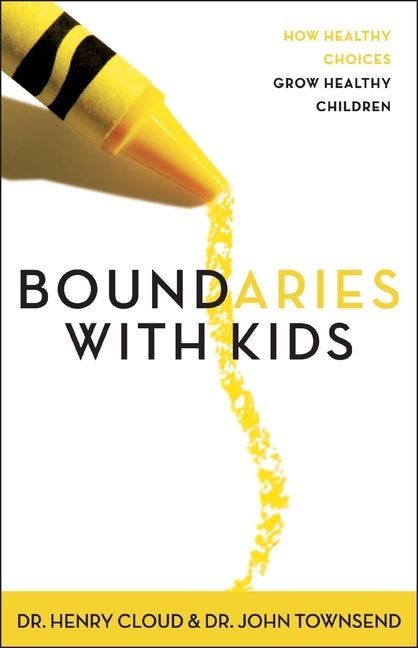 Boundaries with Kids: When to Say Yes, When to Say No to Help Your Children Gain Control of Their Lives (Supersaver) - Ingram