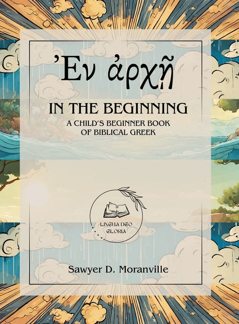 In the Beginning: A Child's Beginner Book of Biblical Greek - Ingram