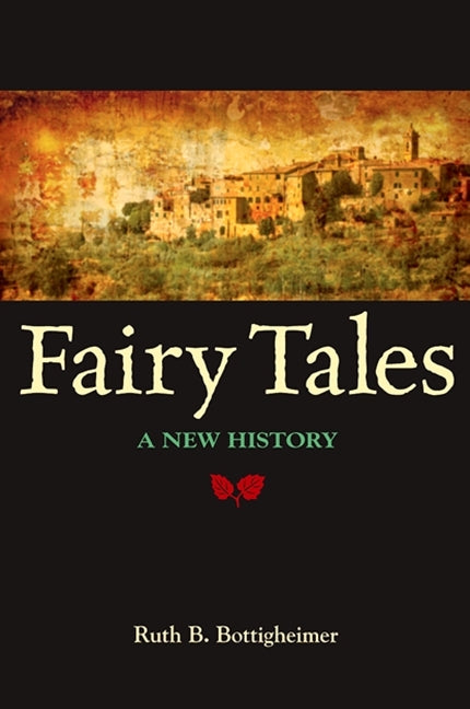 Fairy Tales: A New History - Ingram