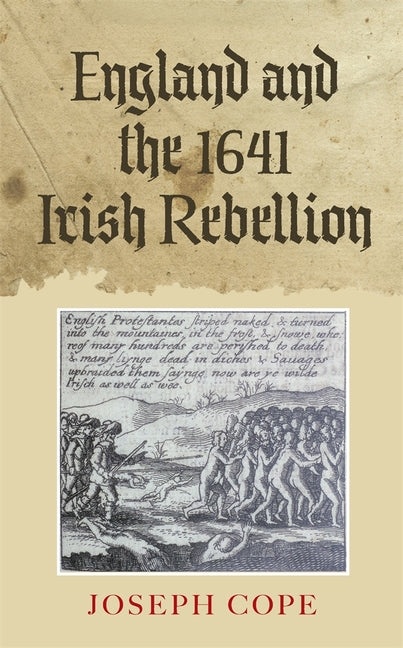 England and the 1641 Irish Rebellion - Ingram