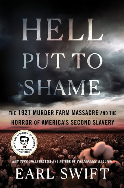 Hell Put to Shame: The 1921 Murder Farm Massacre and the Horror of America's Second Slavery - Ingram