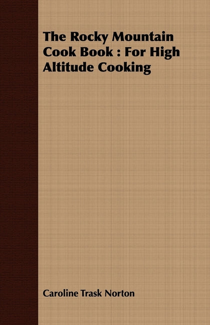 Rocky Mountain Cook Book: For High Altitude Cooking - Ingram