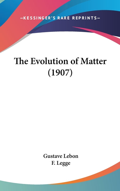 Evolution of Matter (1907) - Ingram