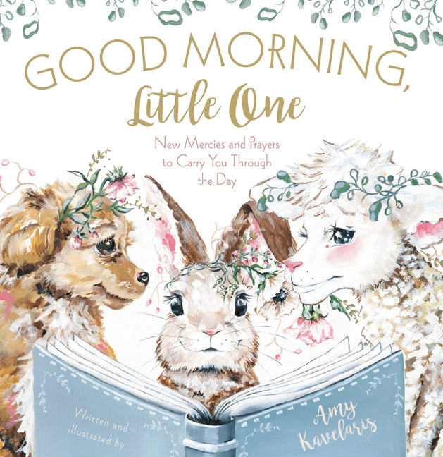 Good Morning, Little One: New Mercies and Prayers to Carry You Through the Day - Ingram