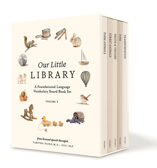 Our Little Library: A Foundational Language Vocabulary Board Book Set for Babies, Including Farm Animals, Forest Animals, Fruits and Veggies, Toys, an - Ingram