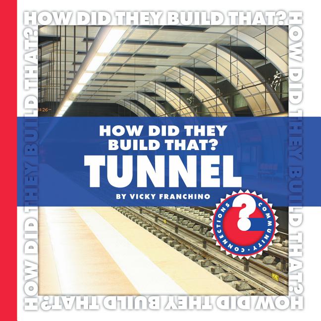 How Did They Build That? Tunnel - Ingram