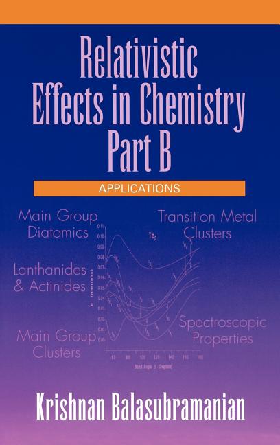 Relativistic Effects in Chemistry, Applications (Part B) - Ingram