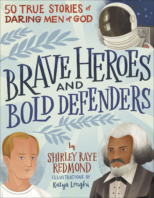 Brave Heroes and Bold Defenders: 50 True Stories of Daring Men of God - Ingram