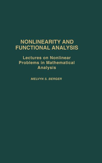 Nonlinearity & Functional Analysis: Lectures on Nonlinear Problems in Mathematical Analysis - Ingram