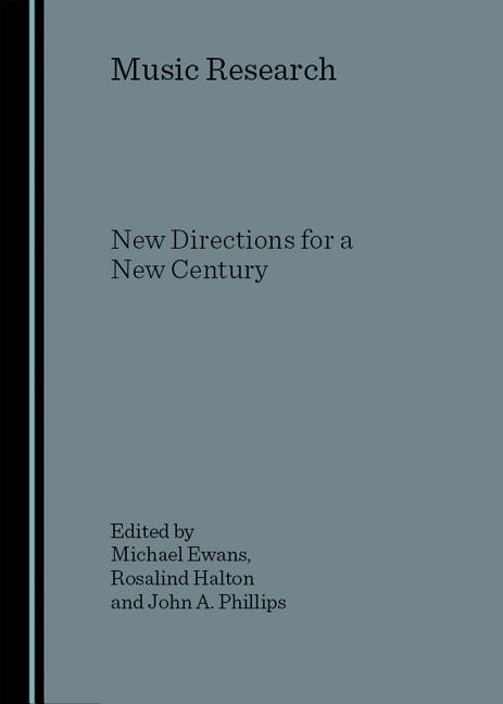 Music Research: New Directions for a New Century - Ingram