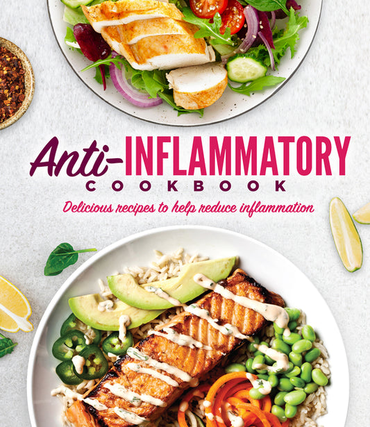 Anti-Inflammatory Cookbook: Delicious Recipes to Help Reduce Inflammation - Ingram