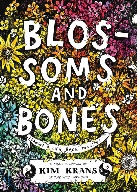 Blossoms and Bones: Drawing a Life Back Together - Ingram