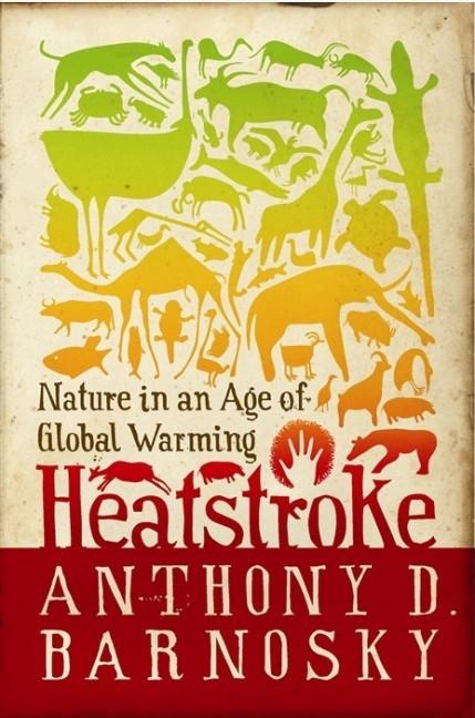Heatstroke: Nature in an Age of Global Warming - Ingram