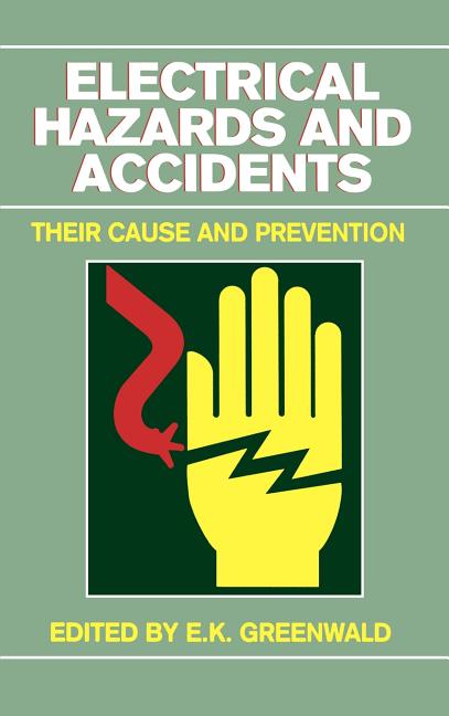 Electrical Hazards and Accidents: Their Cause and Prevention - Ingram
