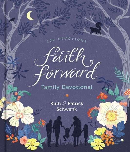 Faith Forward Family Devotional: 100 Daily Bible Devotions to Help Kids, Teens, and Parents Study Scripture and Grow Closer to God (with Prayer and Di - Ingram