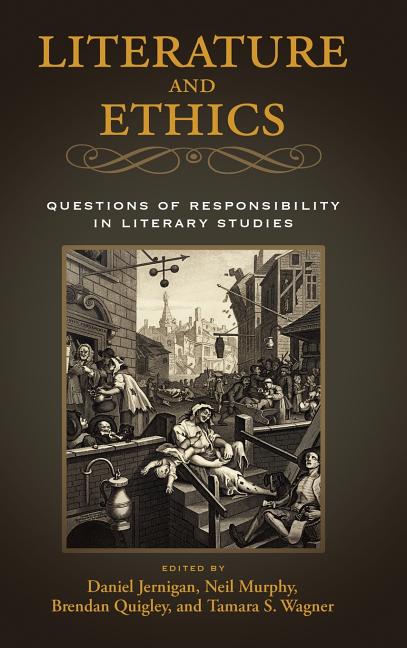 Literature and Ethics: Questions of Responsibility in Literary Studies - Ingram