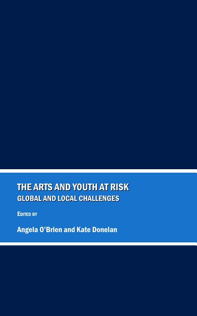 Arts and Youth at Risk: Global and Local Challenges - Ingram