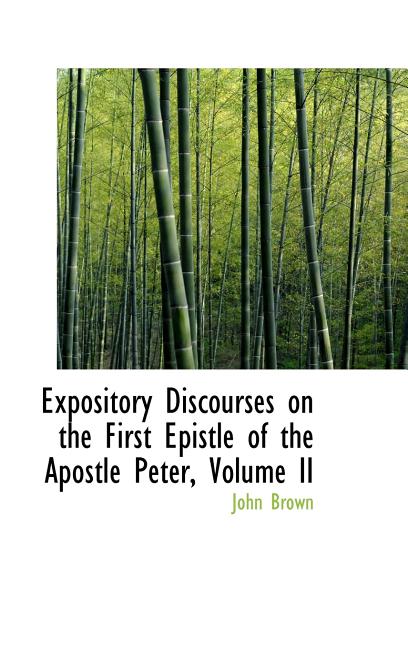 Expository Discourses on the First Epistle of the Apostle Peter, Volume II - Ingram