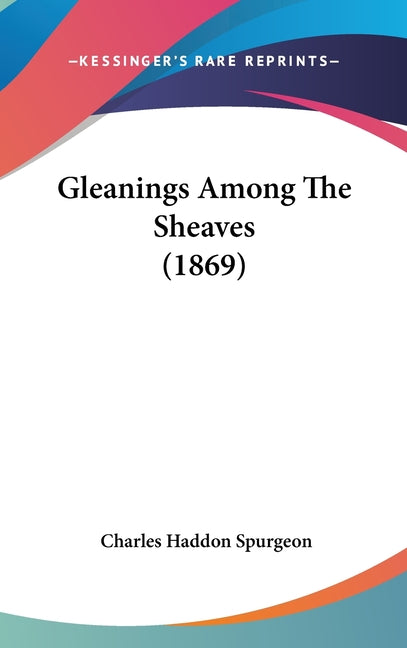 Gleanings Among The Sheaves (1869) - Ingram