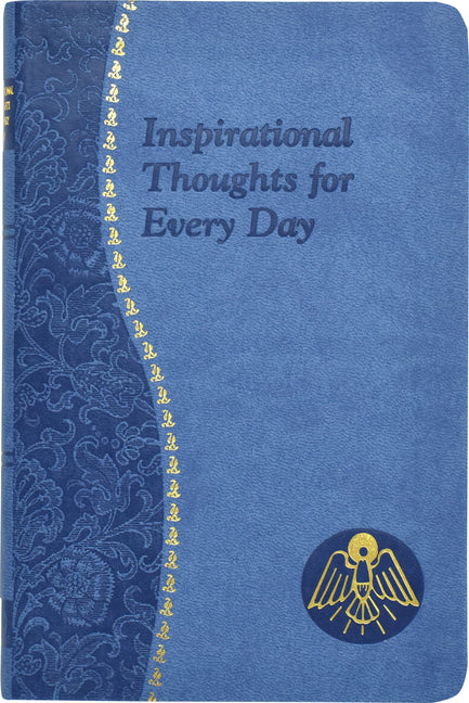 Inspirational Thoughts for Every Day: Minute Meditations for Every Day Containing a Scripture, Reading, a Reflection, and a Prayer - Ingram