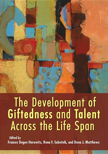 Development of Giftedness and Talent Across the Life Span - Ingram