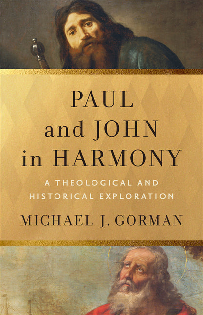 Paul and John in Harmony: A Theological and Historical Exploration - Ingram