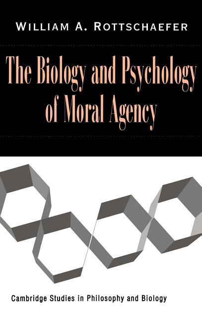 Biology and Psychology of Moral Agency - Ingram