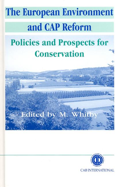 European Environment and Cap Reform: Policies and Prospects for Conservation - Ingram