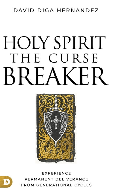 Holy Spirit: The Curse Breaker: Experience Permanent Deliverance from Generational Cycles - Ingram