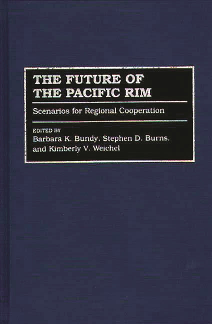 Future of the Pacific Rim: Scenarios for Regional Cooperation - Ingram