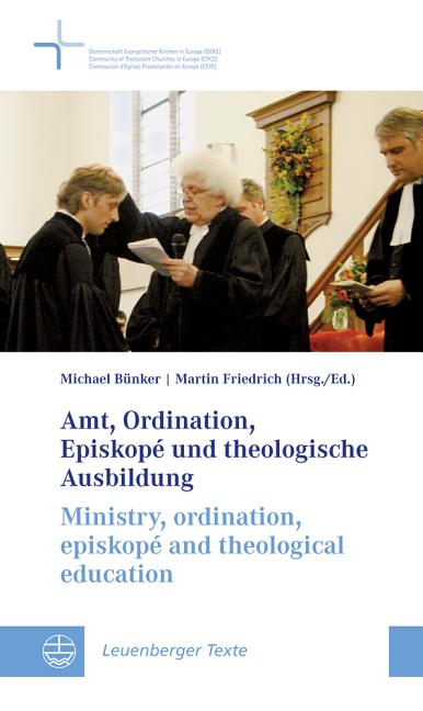 Amt, Ordination, Episkope Und Theologische Ausbildung/Ministry, Ordination, Episkope And Theological Education - Ingram
