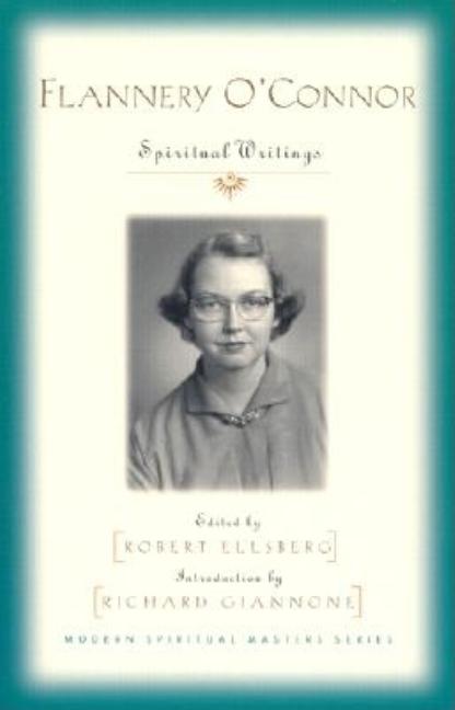 Flannery O'Connor: Spiritual Writings - Ingram