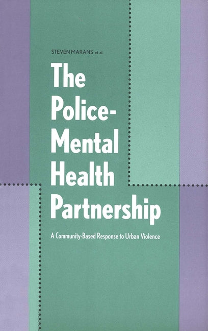 Police-Mental Health Partnership: A Community-Based Response to Urban Violence - Ingram